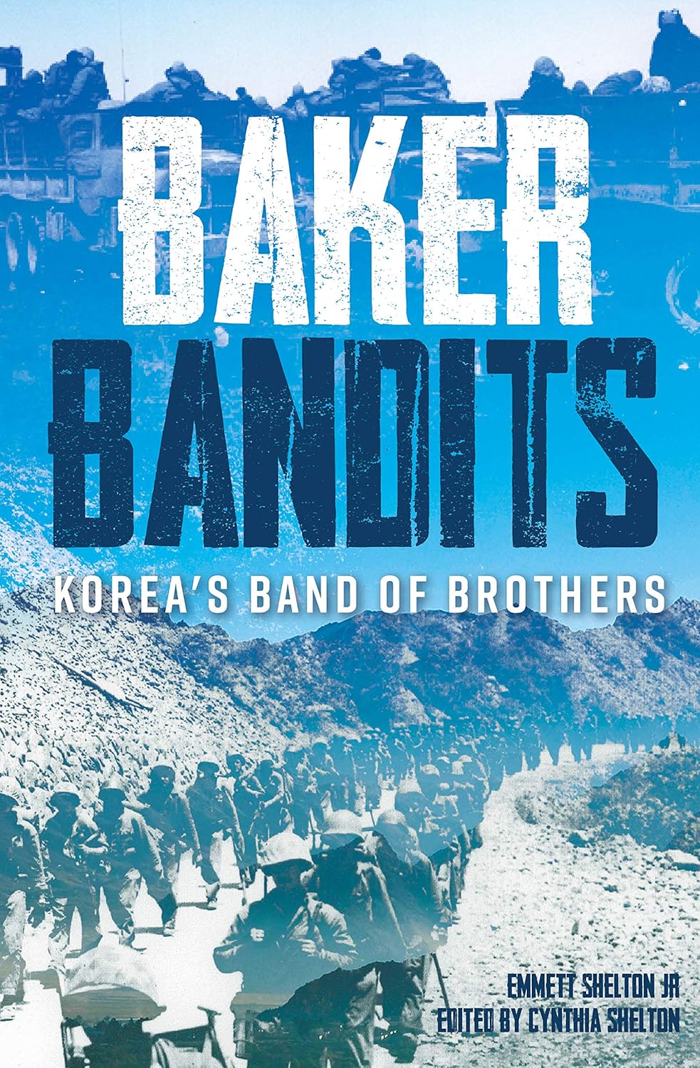 Baker Bandits : Korea's Band of Brothers