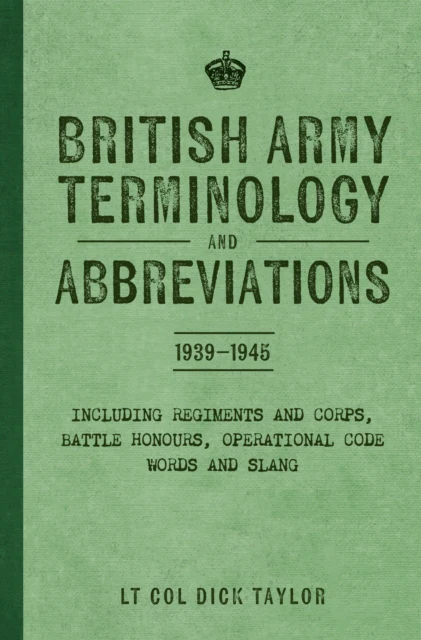 British Army Terminology and Abreviations 1939-1945