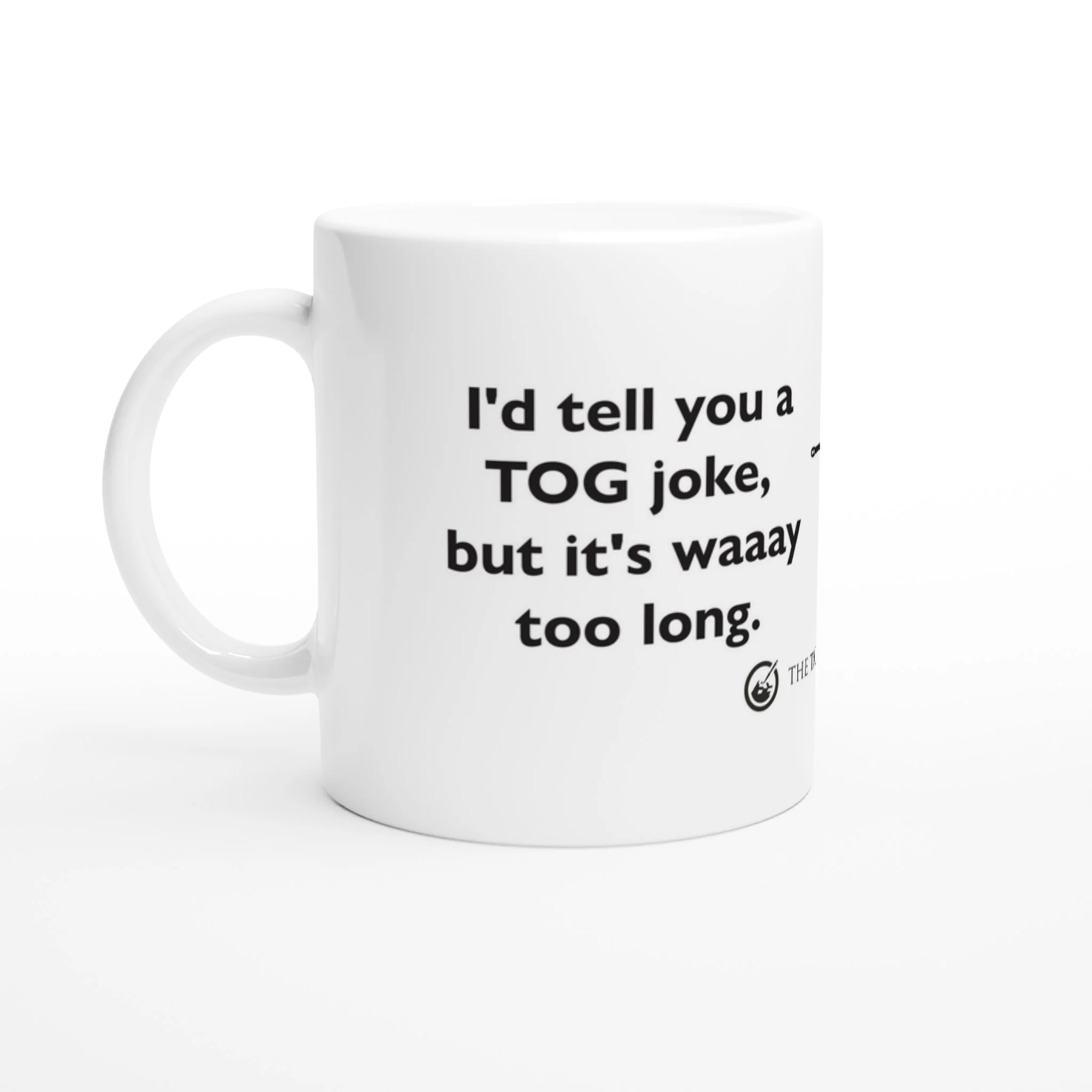 I'd tell you a TOG Joke Mug - Image 3