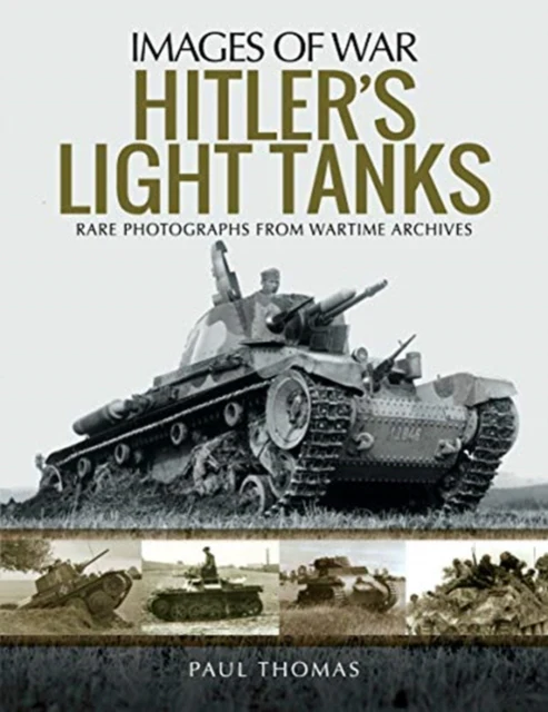 Images of War: Hitler's Light Tanks