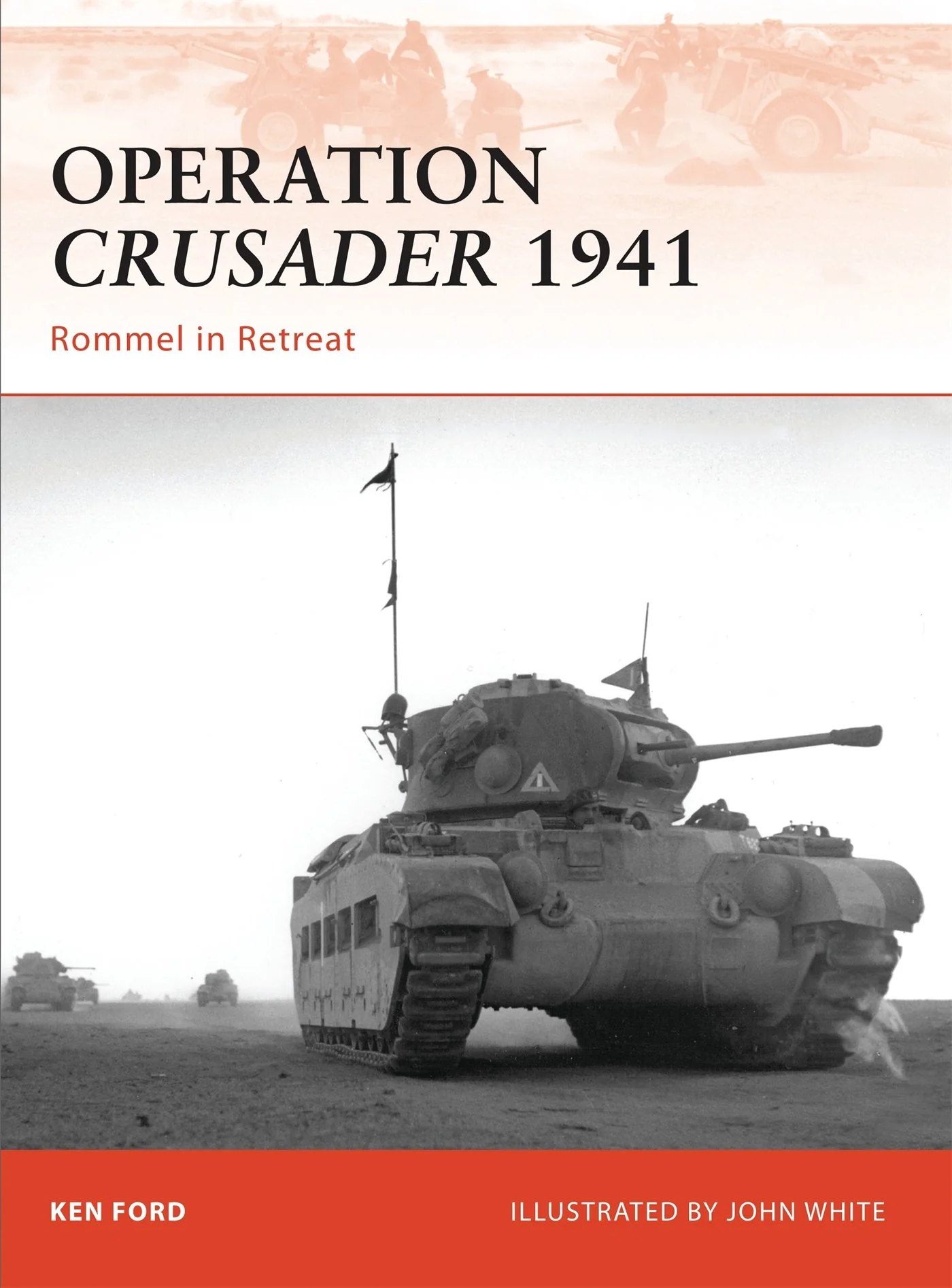 Osprey - Operation Crusader 1941: Rommel in Retreat