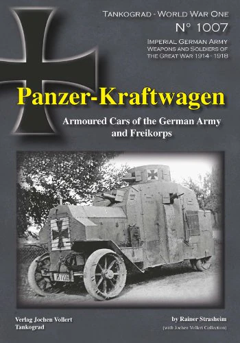 Panzer-Kraftwagen: Armoured Cars of the German Army and Freikorps