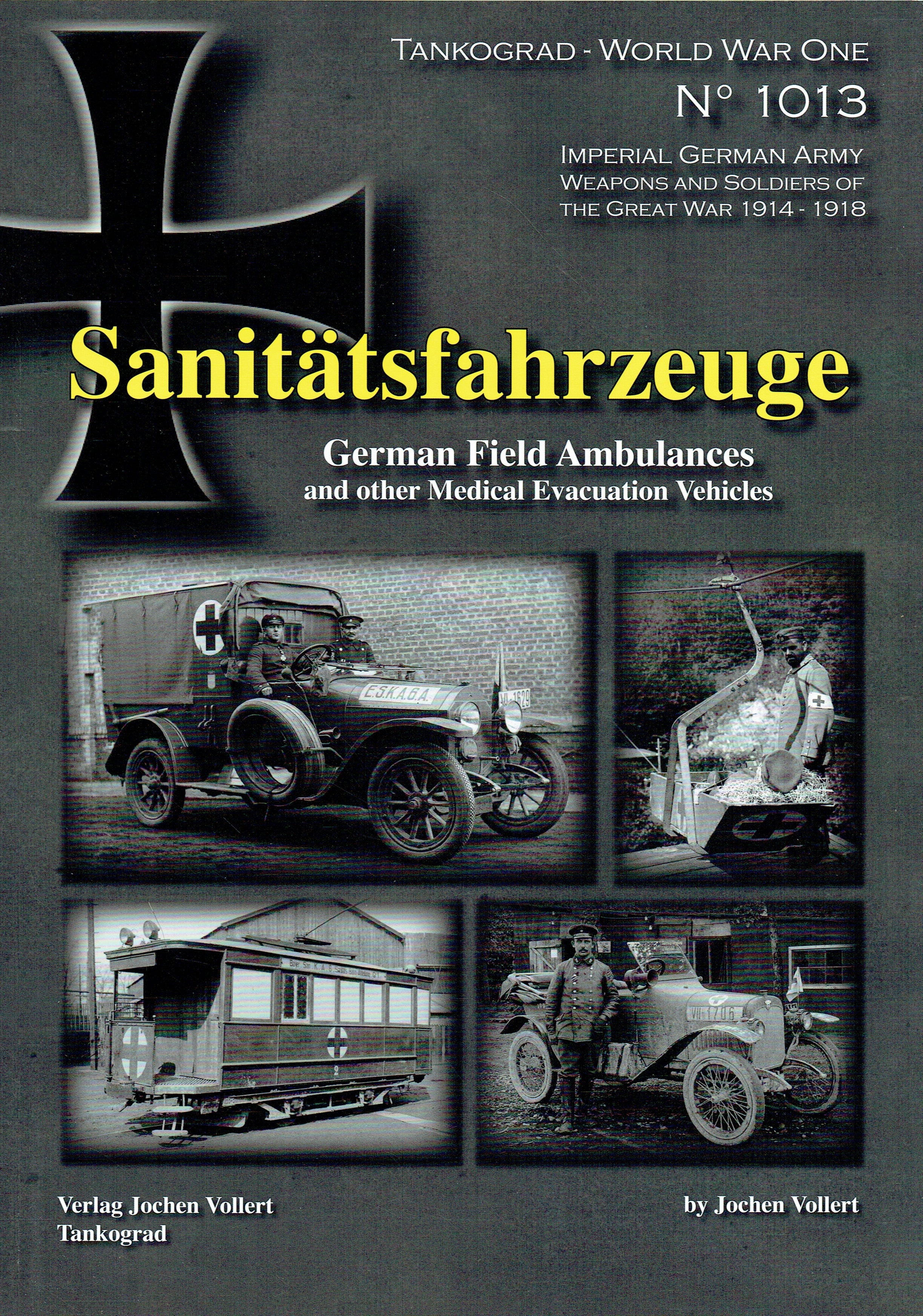 Sanitatsfahrzeuge: German Field Ambulances and Other Medical Evacuation Vehicles
