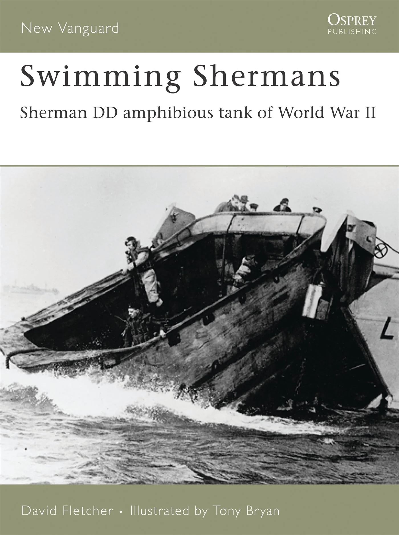 Osprey - Swimming Shermans: Sherman DD amphibious tank of World War II