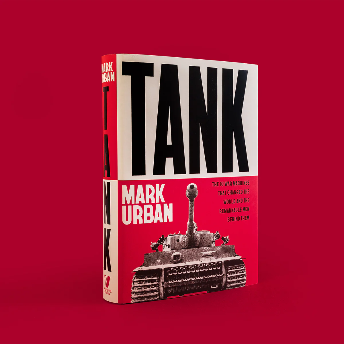 Tank : The 10 War Machines That Changed the World and the Remarkable Men Behind Them - Image 5