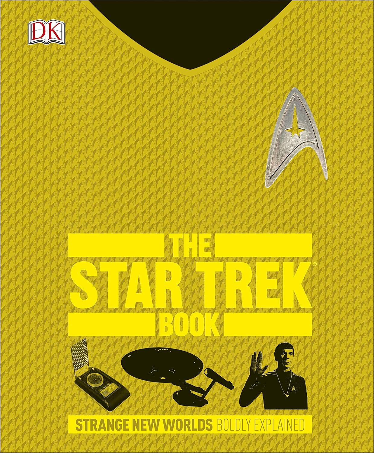 The Star Trek Book : Strange New Worlds Boldly Explained