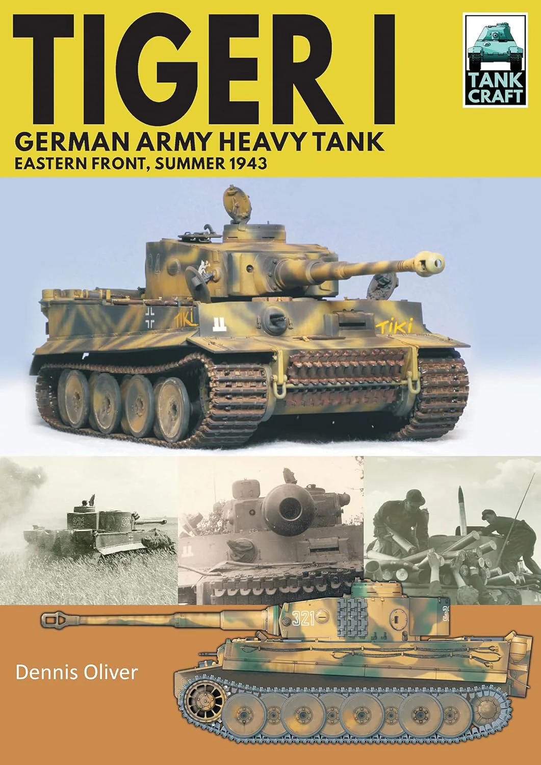 Tiger I: German Army Heavy Tank: Eastern Front, Summer 1943
