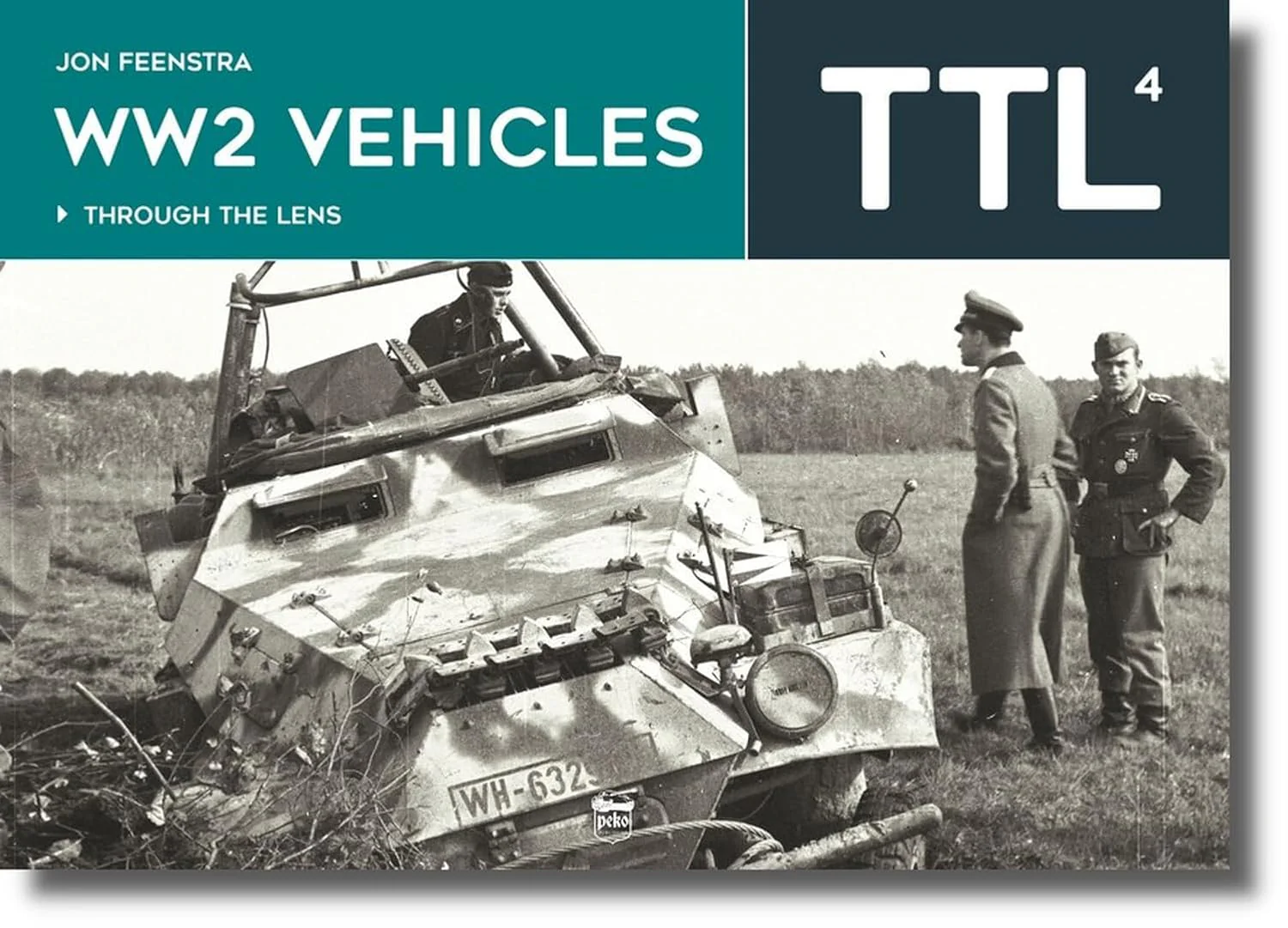 WW2 Vehicles: Through the Lens Vol 4